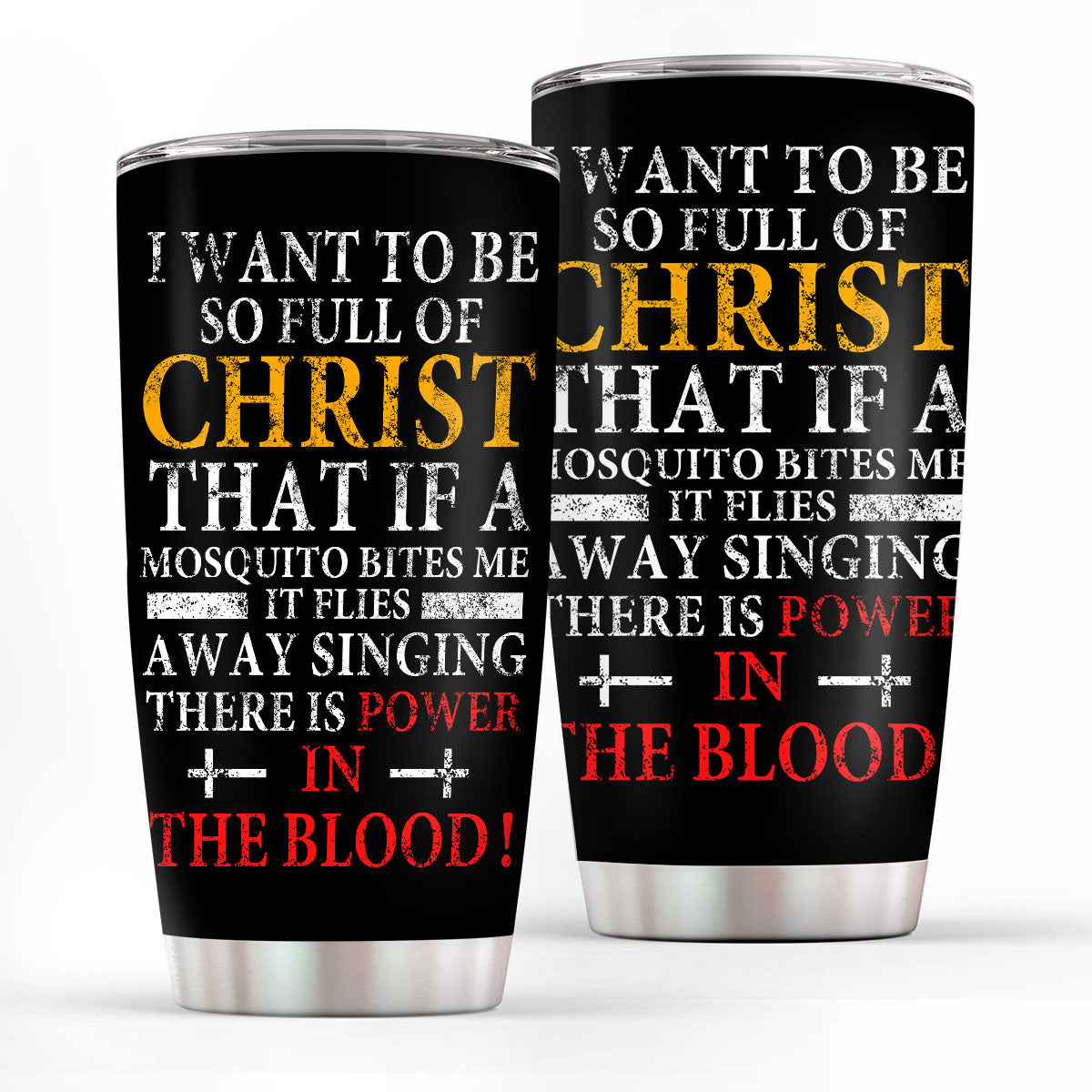 Jesuspirit | Christian Faith Gifts | Stainless Steel Tumbler | I Want To Be So Full Of Christ SSTNAM1016
