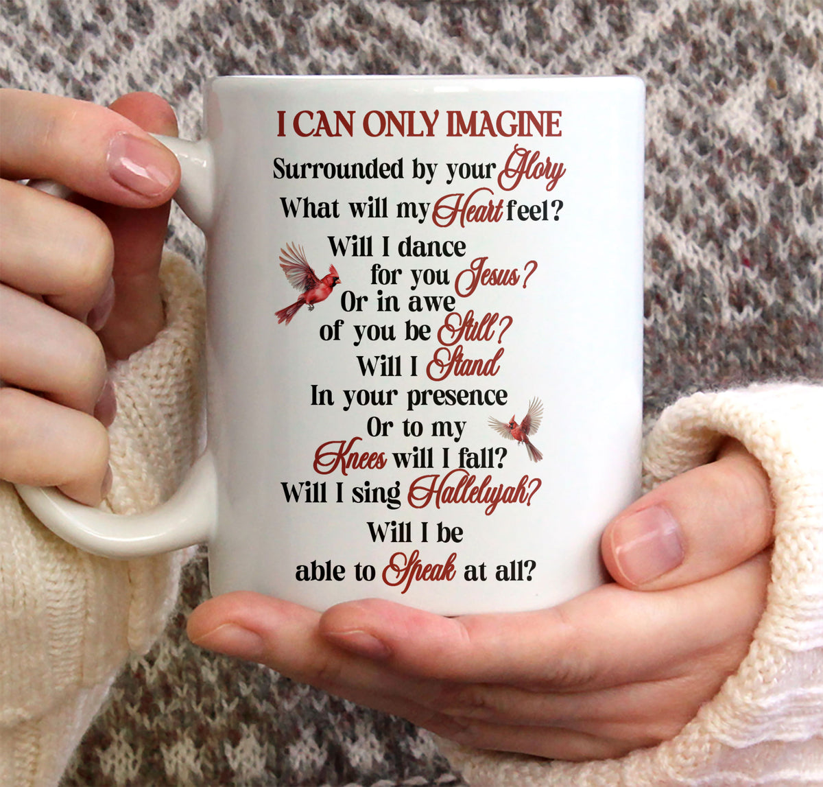 I Can Only Imagine - Awesome White Ceramic Mug CCMNAM1008B