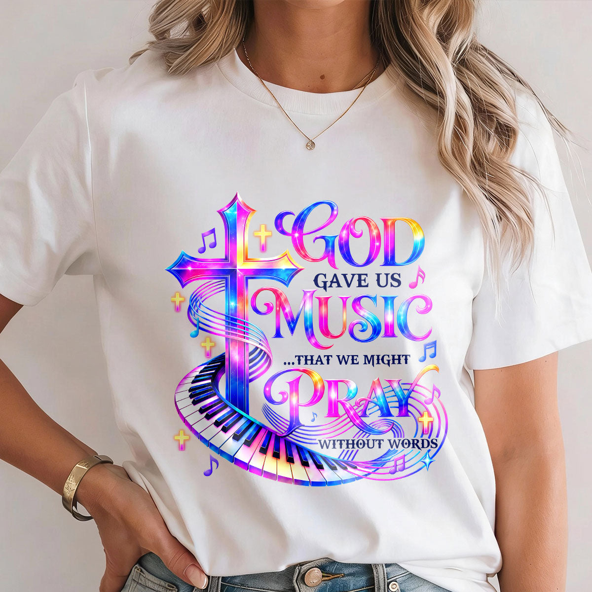 God Gave Us Music That We Might Pray Without Words | 2D Unisex T-shirt