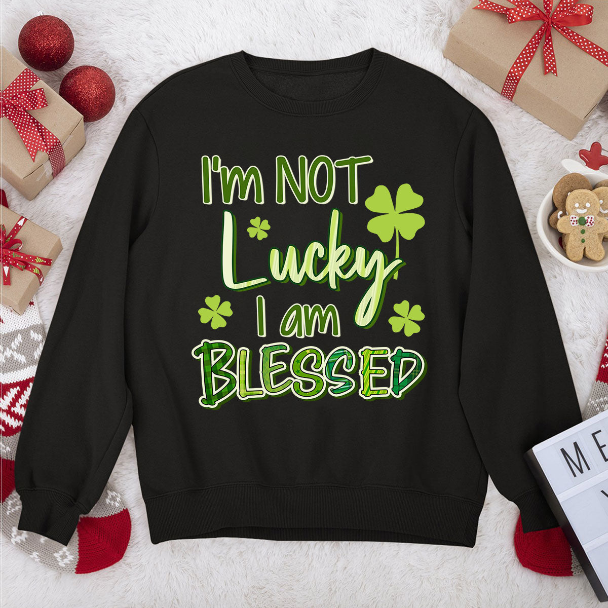 I'm Not Lucky I Am Blessed - Unique Christian Unisex Sweatshirt NUHN375