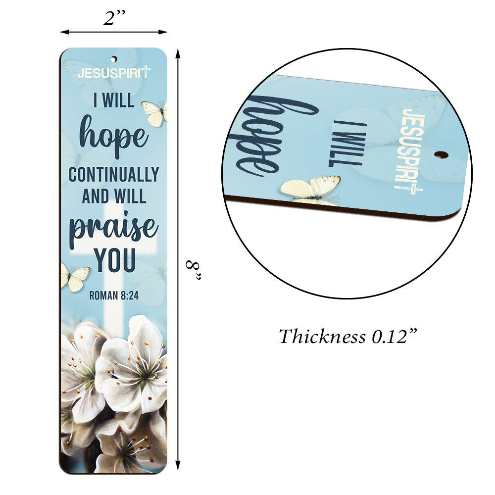 I Will Hope Continually And Will Praise You Roman 8:24 - Awesome Personalized Wooden Bookmarks HN41