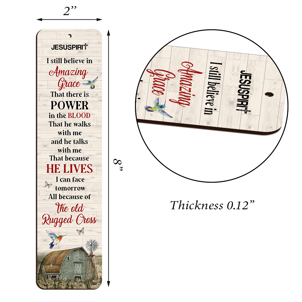 I Still Believe In Amazing Grace - Awesome Personalized Wooden Bookmarks NUHN145F
