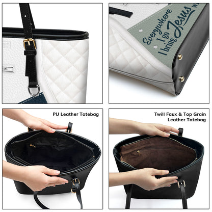 Everywhere I Go, I Bring Jesus With Me - Lovely Personalized Large Leather Tote Bag HHN370