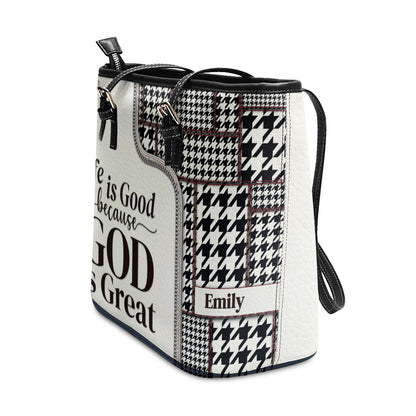 Must-Have Large Leather Tote Bag - Life Is Good Because God Is Great HIHN274