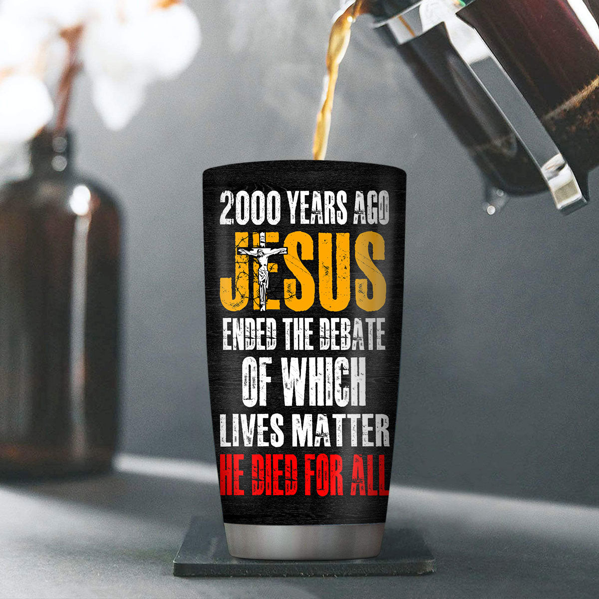 Jesuspirit | Christian Faith Gifts | Stainless Steel Tumbler | He Died For All SSTNAHN1007A