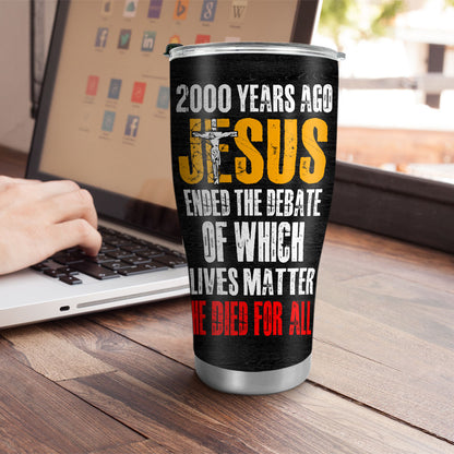 Jesuspirit | Christian Faith Gifts | Stainless Steel Tumbler | He Died For All SSTNAHN1007A