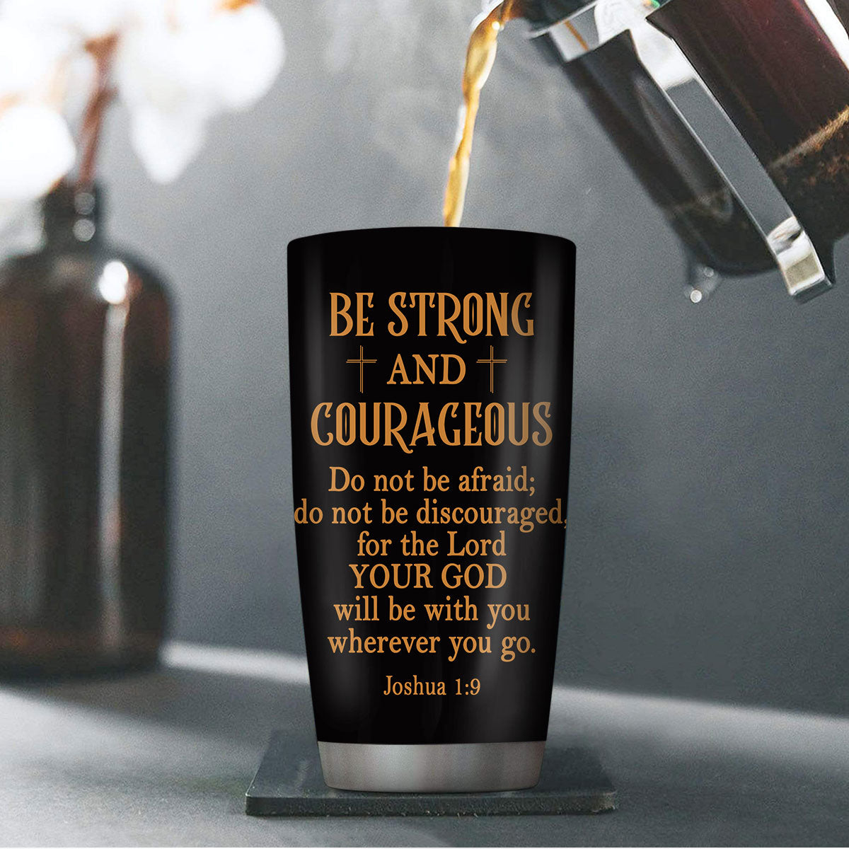 Jesuspirit | Christian Faith Gifts | Personalized Stainless Steel Tumbler | Joshua 1:9 | Be Strong And Courageous SSTM504