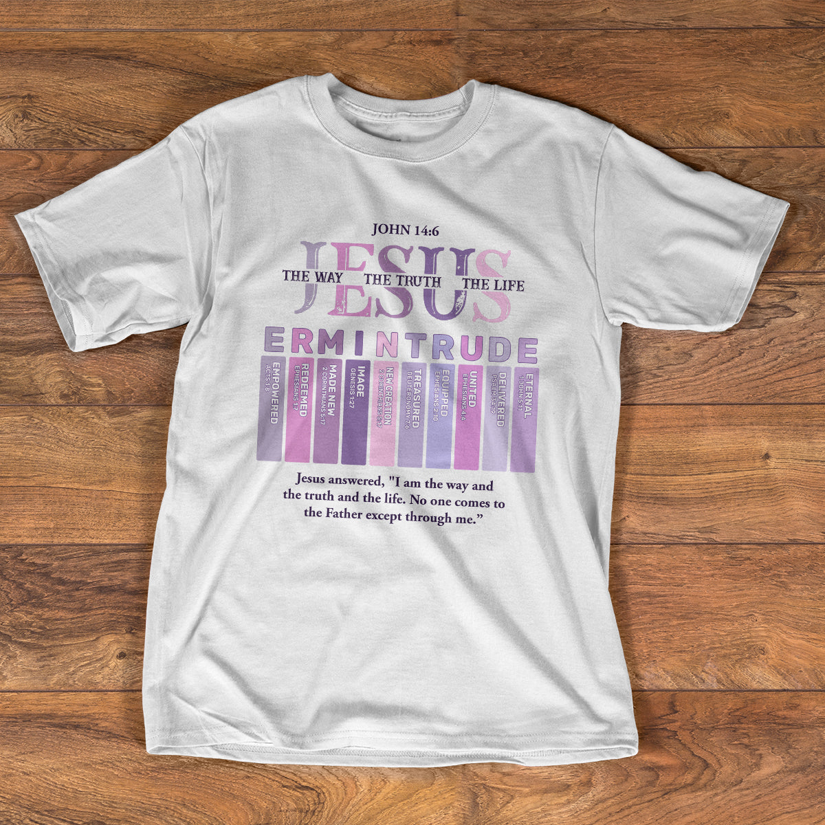 Jesus The Way The Truth The Life | Personalized Classic Unisex T-shirt
