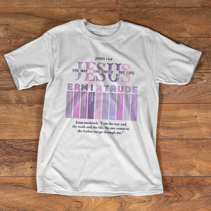 Jesus The Way The Truth The Life | Personalized Classic Unisex T-shirt