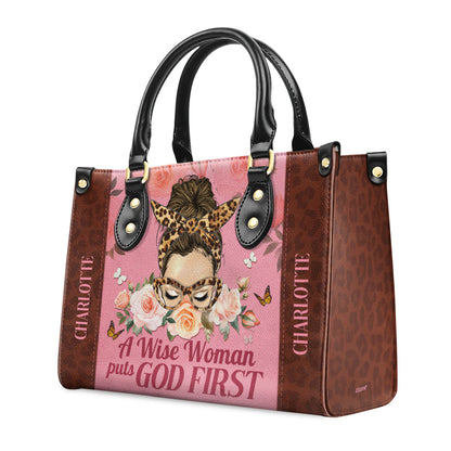 A Wise Woman Put God First | Personalized Leather Handbag JSLHBPH1362TA