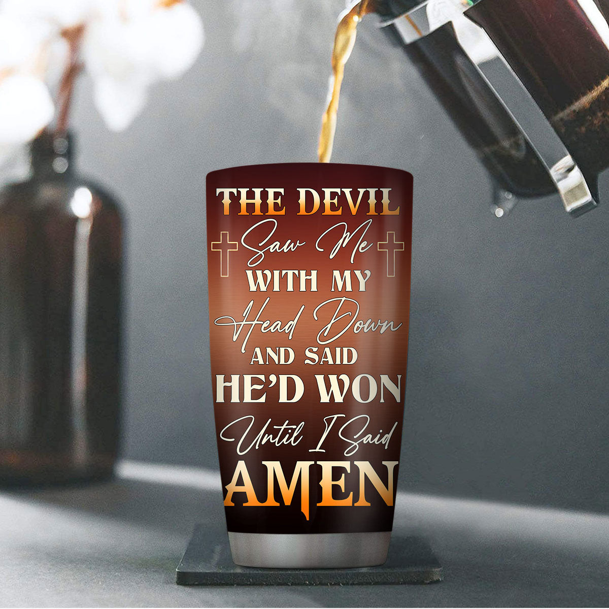 Jesuspirit | Christian Faith Gifts | Stainless Steel Tumbler | Until I Said Amen  SSTNAM1012