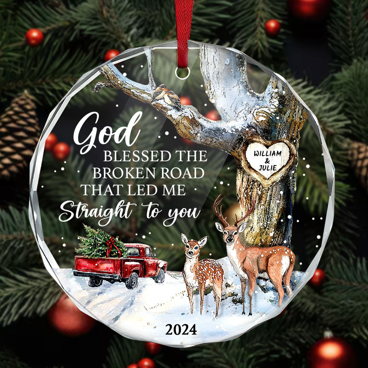 God Blessed The Broken Road That Led Me Straight To You | Personalized 1-Side Round Glass Ornament JSURGOPPT2582D