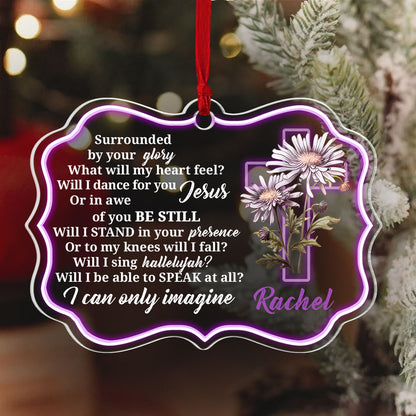 I Can Only Imagine | Personalized 1-Side Acrylic Ornament