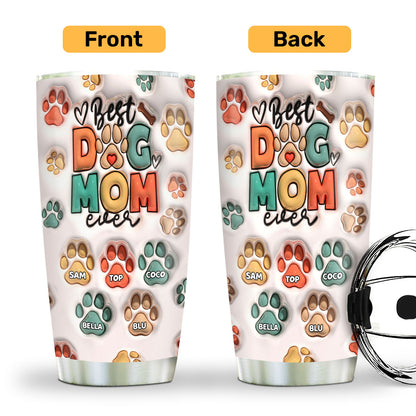 Best Dog Mom Ever | Personalized Stainless Steel Tumbler SSTH843