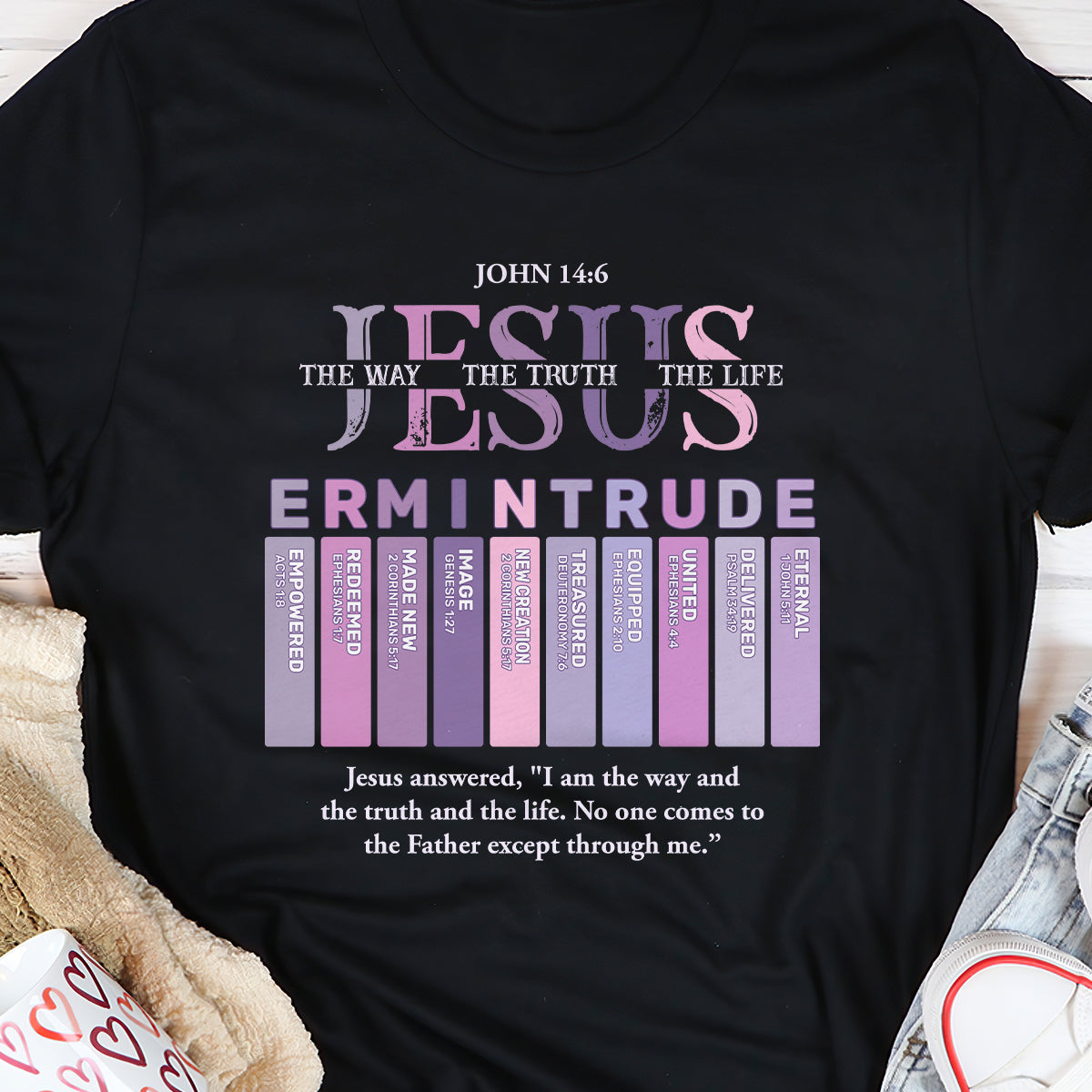 Jesus The Way The Truth The Life | Personalized Classic Unisex T-shirt
