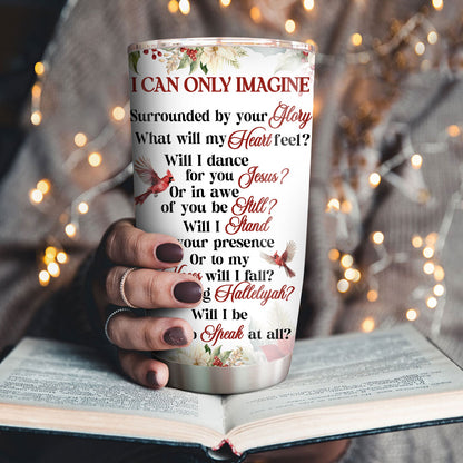 Jesuspirit | Christian Faith Gifts | Stainless Steel Tumbler | I Can Only Imagine SSTNAM1008B