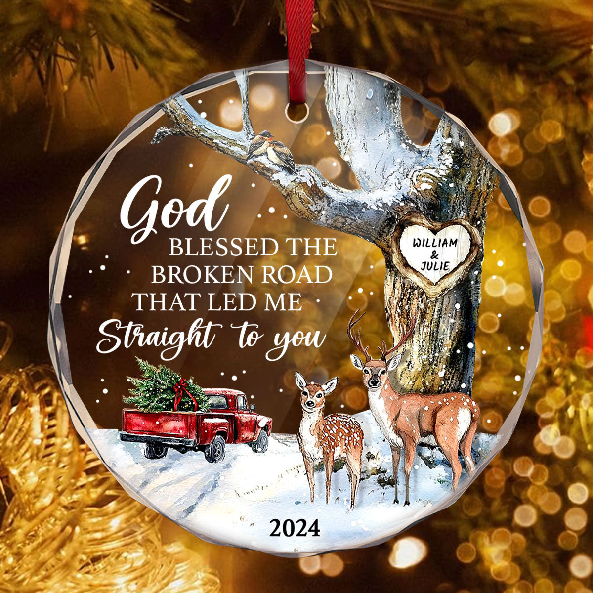 God Blessed The Broken Road That Led Me Straight To You | Personalized 1-Side Round Glass Ornament JSURGOPPT2582D