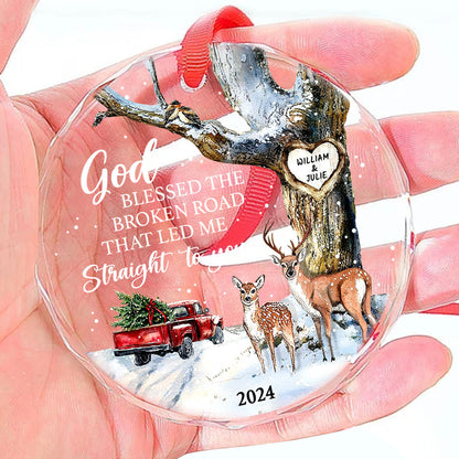 God Blessed The Broken Road That Led Me Straight To You | Personalized 1-Side Round Glass Ornament JSURGOPPT2582D