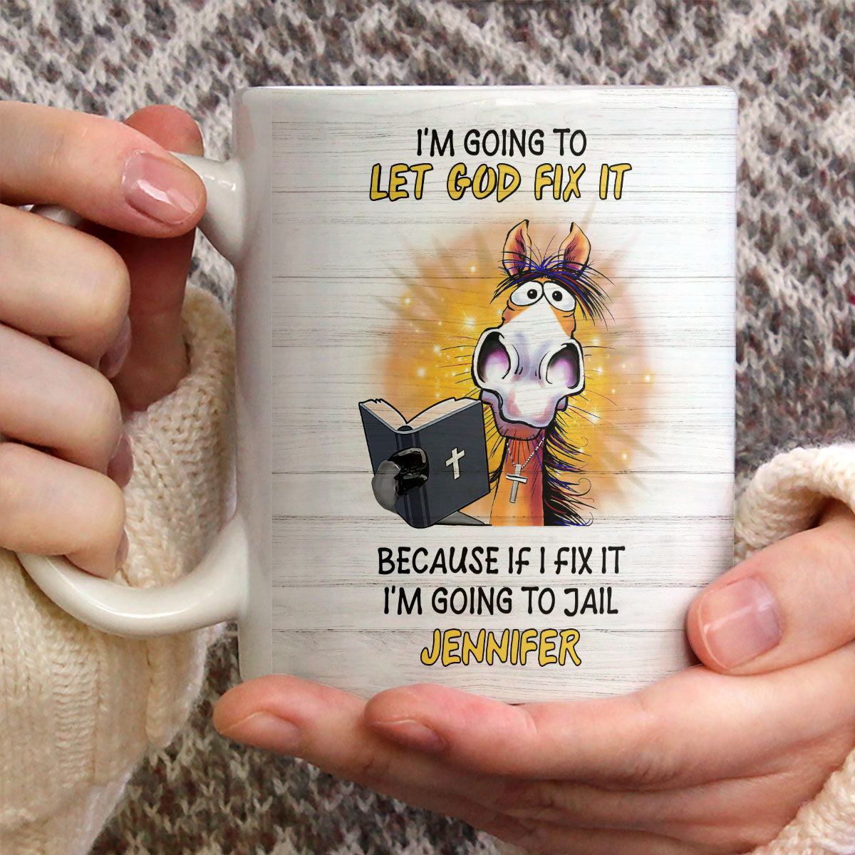 Let God Fix It - Awesome White Ceramic Mug CCMNAHN1005B