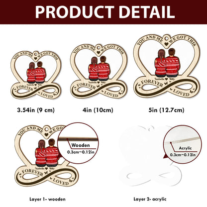 You And Me We Got This | Personalized Wood & Acrylic Ornament JSWAOPTN1683D