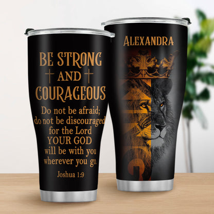 Jesuspirit | Christian Faith Gifts | Personalized Stainless Steel Tumbler | Joshua 1:9 | Be Strong And Courageous SSTM504