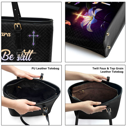 Awesome Personalized Large Leather Tote Bag - Be Still And Know That I Am God NUM501