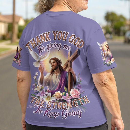 Thank You God For Giving Me The Strength To Keep Going  |  All-Over-Print T-Shirt