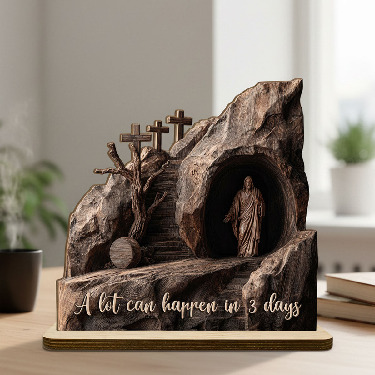 A Lot Can Happen In 3 Days |  2-Layer Wood Plaque With Flat Base
