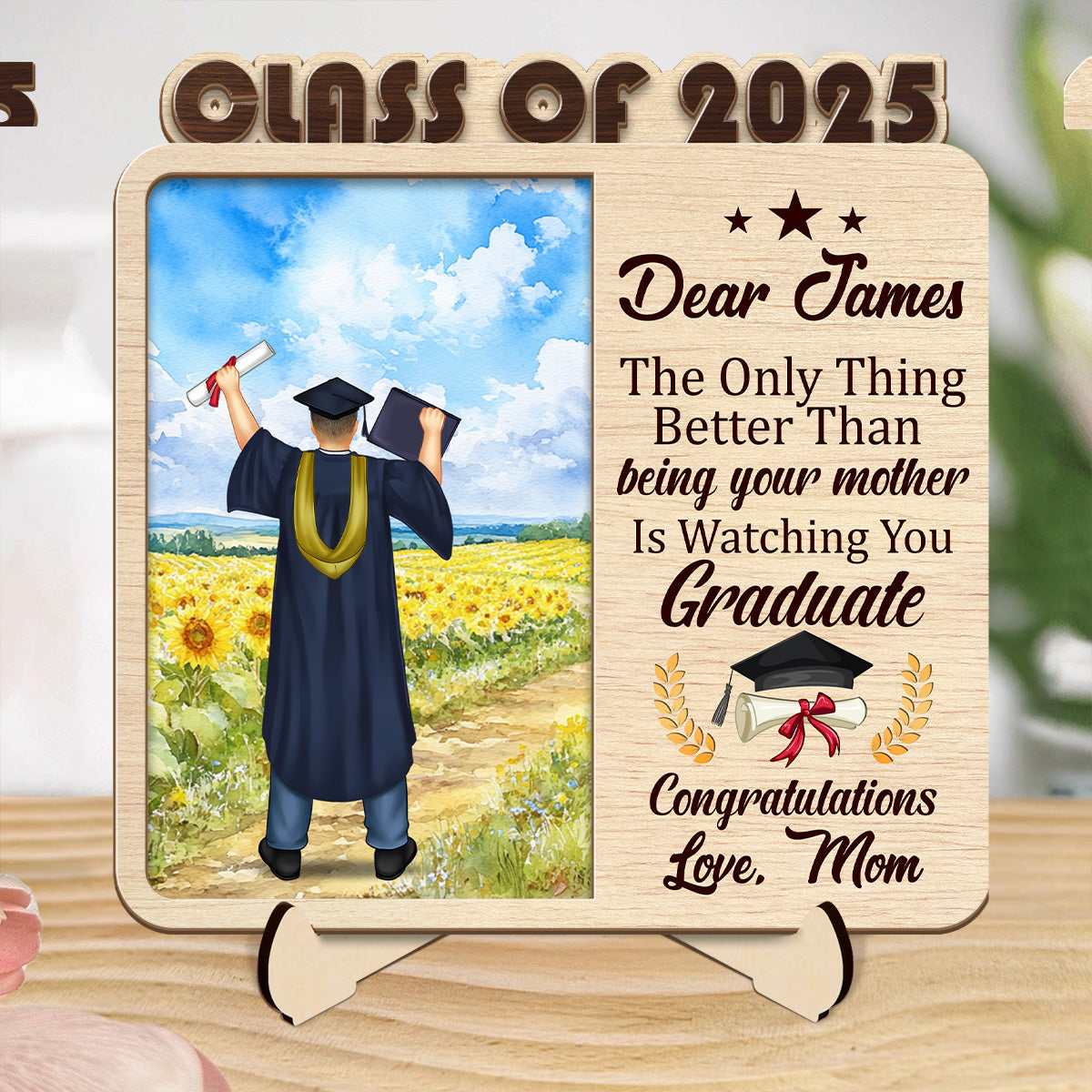 The Best Thing Is To See You Graduate | Personalized Wooden Plaque