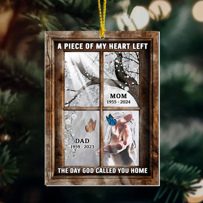 A Piece Of My Heart Left The Day God Called You Home | Personalized 1-Side Acrylic Ornament