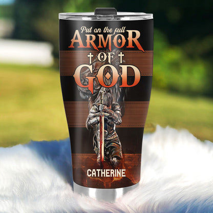 Put On The Full Armor Of God | Personalized Stainless Steel Tumbler JSSSTM1028