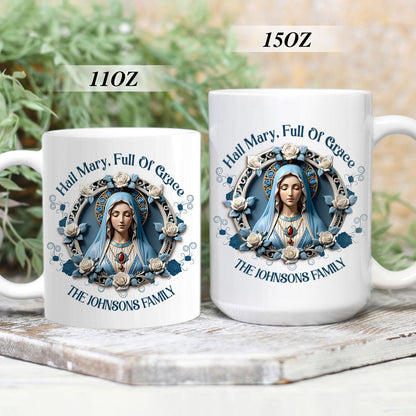 Hail Mary Full Of Grace | Personalized White Ceramic Mug