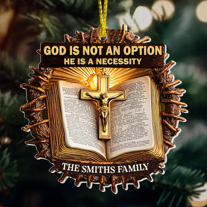 God Is Not An Option He Is A Necessity | Personalized 1-Side Acrylic Ornament