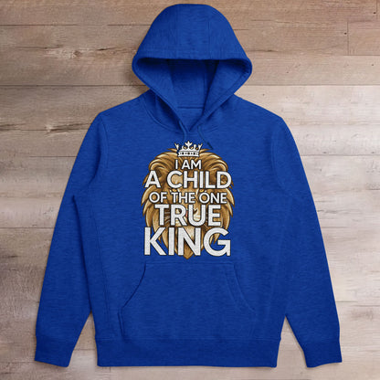 I Am A Child Of The One True King - Lion Unisex Hoodie HAP13