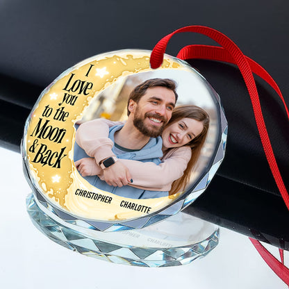 I Love You To The Moon And Back | Personalized 1-Side Round Glass Ornament JSURGOPPTN1737L