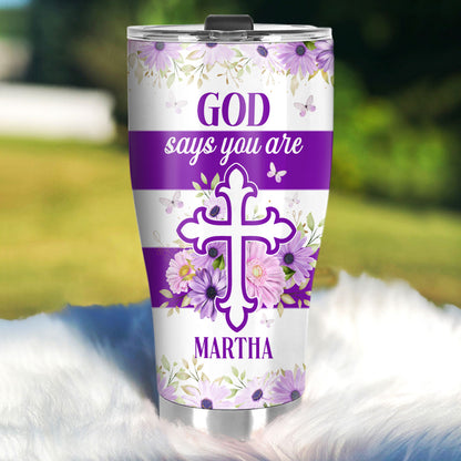 God Says You Are | Personalized Stainless Steel Tumbler JSSSTPH2357L