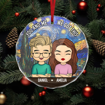 You And Me We Got This | Personalized 1-Side Round Glass Ornament JSURGOPPTN1660D