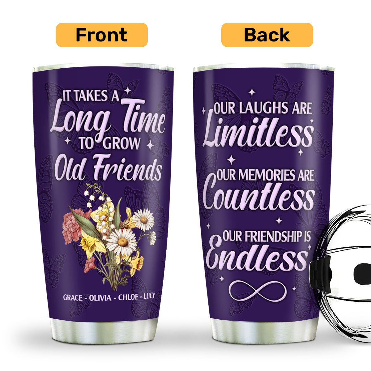 It Takes A Long Time To Grow An Old Friend | Personalized Stainless Steel Tumbler