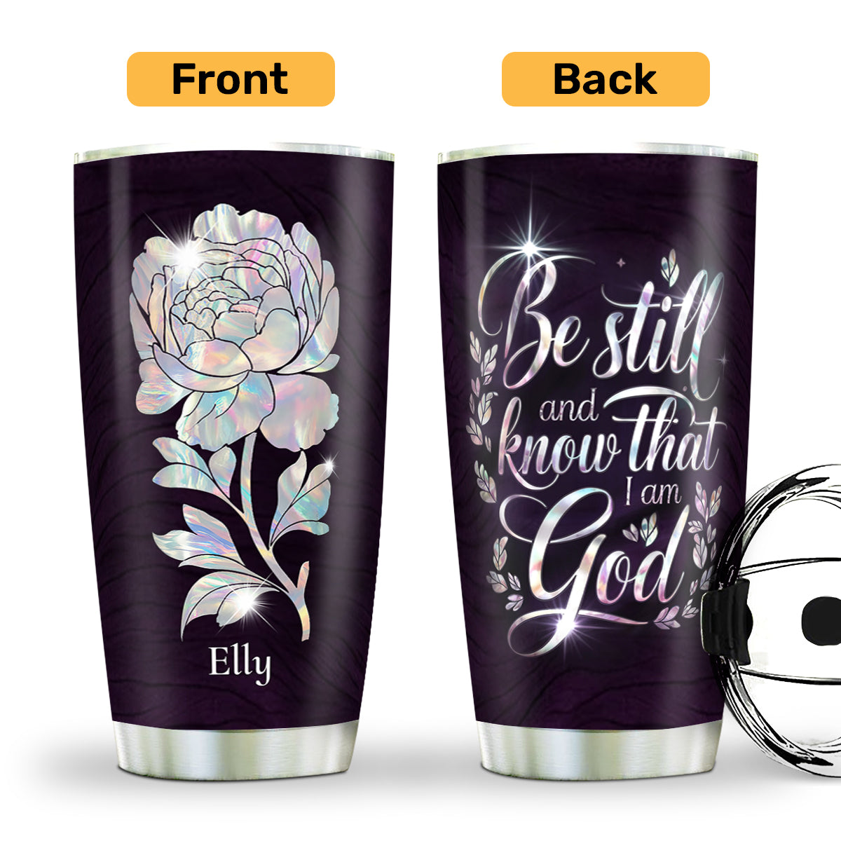 Be Still And Know That I Am God | Personalized Stainless Steel Tumbler