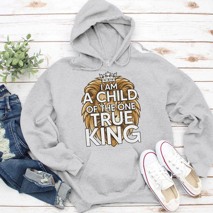 I Am A Child Of The One True King - Lion Unisex Hoodie HAP13