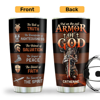 Put On The Full Armor Of God | Personalized Stainless Steel Tumbler JSSSTM1028