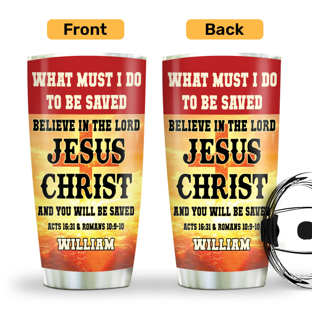 What Must I Do To Be Saved | Personalized Stainless Steel Tumbler JSSSTPL2335M