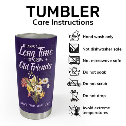 It Takes A Long Time To Grow An Old Friend | Personalized Stainless Steel Tumbler