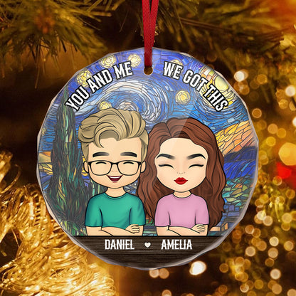 You And Me We Got This | Personalized 1-Side Round Glass Ornament JSURGOPPTN1660D
