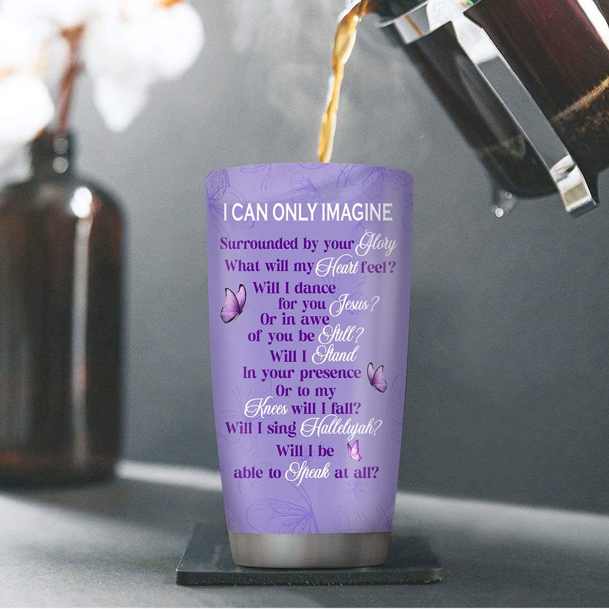 I Can Only Imagine | Personalized Stainless Steel Tumbler