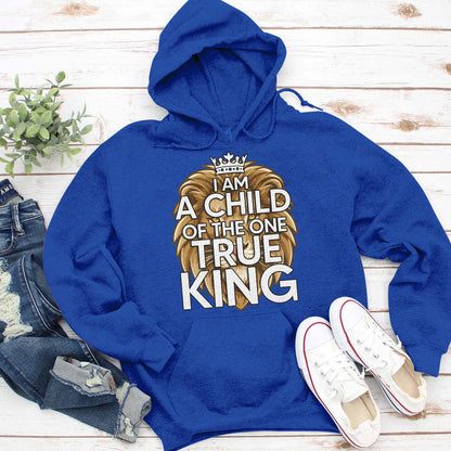 I Am A Child Of The One True King - Lion Unisex Hoodie HAP13