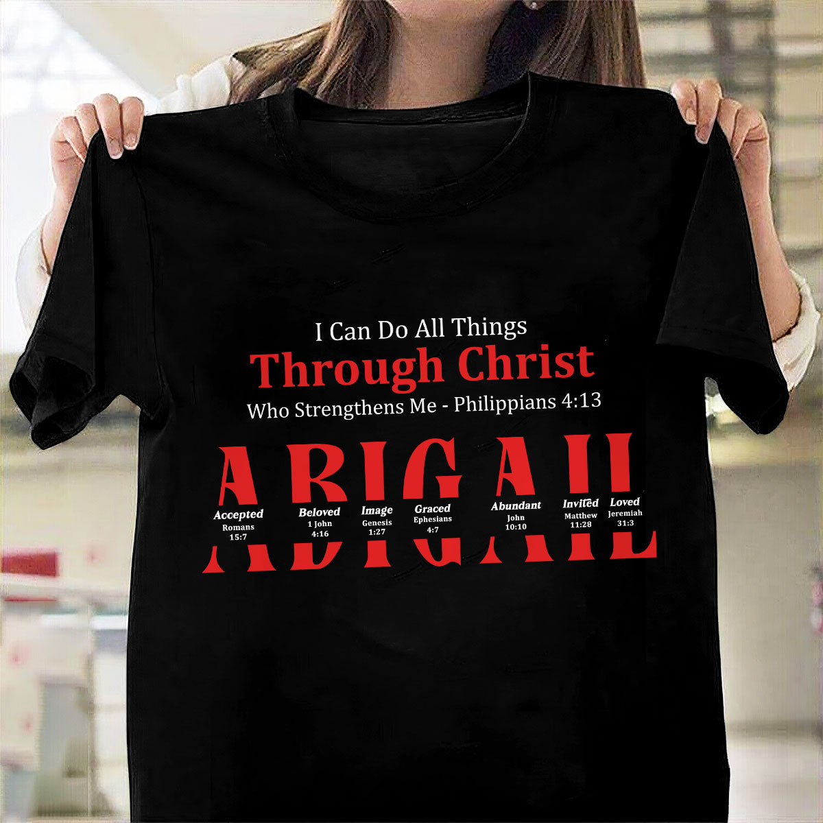 I Can Do All Things Through Christ Who Strengthens Me | Personalized Classic Unisex T-shirt