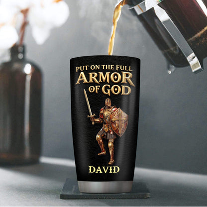 Put On The Full Armor Of God | Personalized Stainless Steel Tumbler