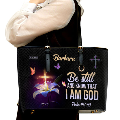 Awesome Personalized Large Leather Tote Bag - Be Still And Know That I Am God NUM501