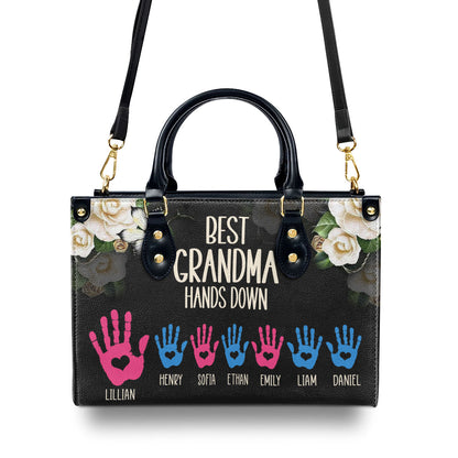 Best Grandma Hands Down | Personalized Leather Handbag With Zipper LHBH835